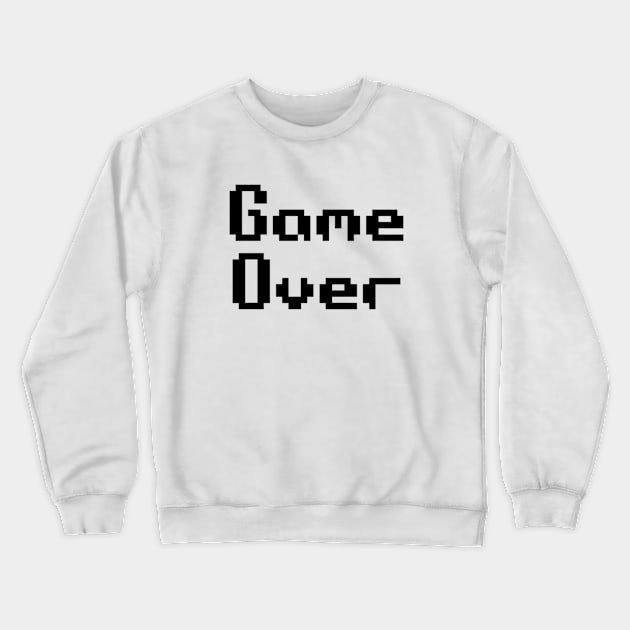 Game Over Crewneck Sweatshirt by AustralianMate